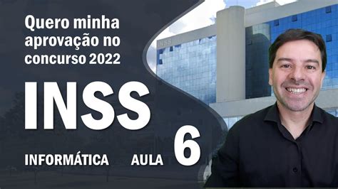 Concurso INSS 2022 Informática Aula 6 Quero minha aprovação YouTube