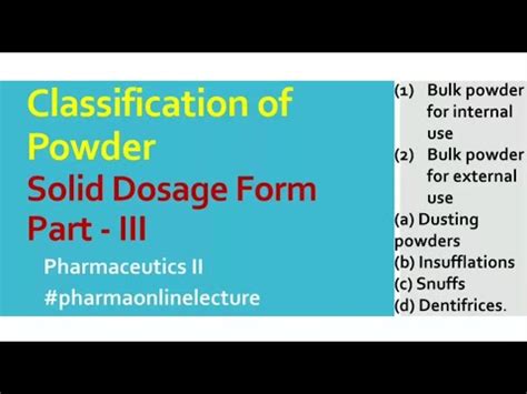 Classification Of Powder Solid Dosage Forms Part Iii Pharmaceutics Ii