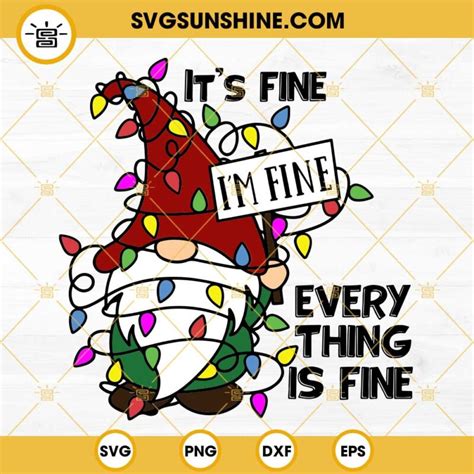 Its Fine Im Fine Everything Is Fine Gnome Christmas Lights Svg Png Dxf