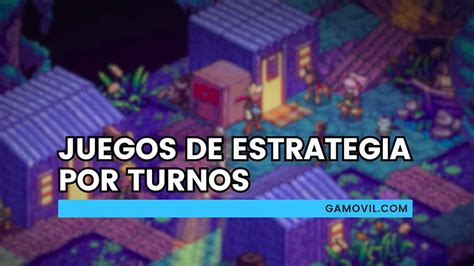 Los 9 Mejores Juegos Android De Estrategia Por Turnos TBS