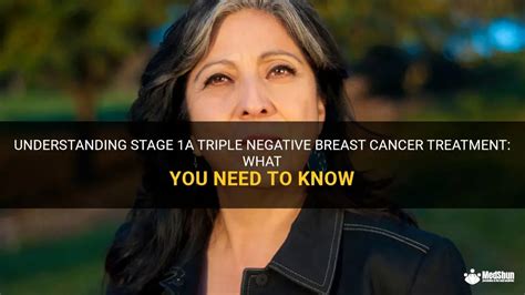 Understanding Stage A Triple Negative Breast Cancer Treatment What