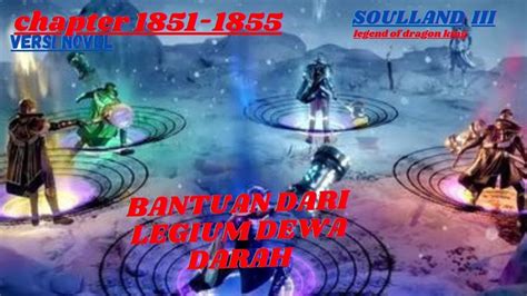 Bantuan Dari Legium Dewa Darah Chapter 1851 1855 Soul Land 3 Legend Of