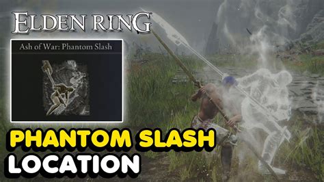 Elden Ring Phantom Slash Ash Of War Location Youtube