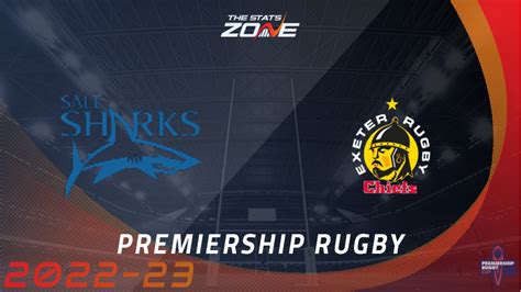 Sale Sharks Vs Exeter Chiefs Round 4 Preview And Prediction 2022 23