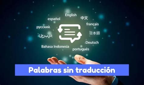 Palabras Sin Traducci N En Espa Ol Traducciones Agora