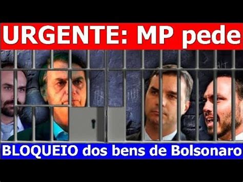 Urgente Bloqueio De Bens Do Bolsonaro Youtube