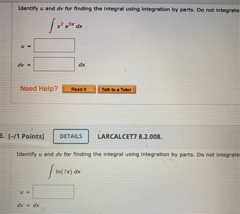 Solved Identify U And Dv For Finding The Integral Using