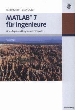 Matlab F R Ingenieure Von Frieder Grupp Florian Grupp Fachbuch