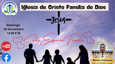 Culto Especial Familia Tema La Familia Bajo Ataque Hno Nelson