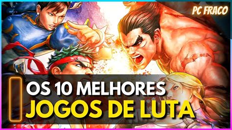 Os Melhores Jogos De Luta Para Pc Fraco Para Voc Sair Do T Dio