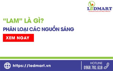 Lamp Là Gì Phân Loại Các Nguồn ánh Sáng Hiện Nay