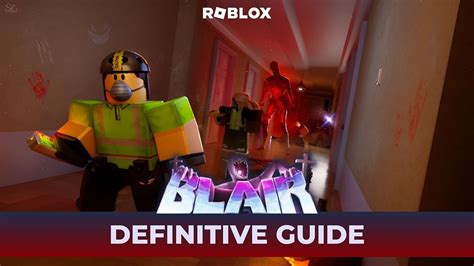 Definitive guide to Roblox Blair