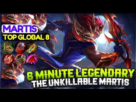 Martis Mobile Legend 6 Minute Legendary The Unkillable Martis Top 8