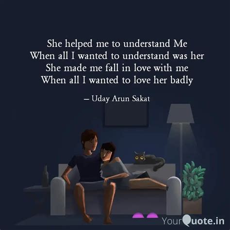 She Helped Me To Understa Quotes Writings By Uday Arun Sakat