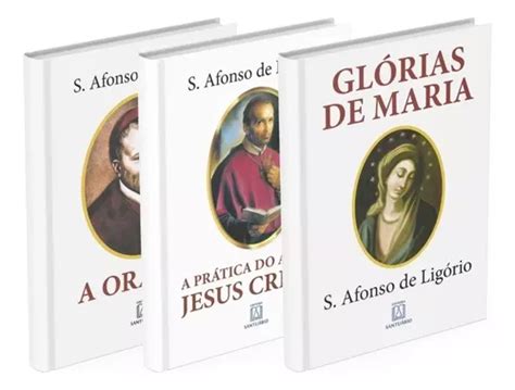 Glórias De Maria A Oração Prática Do Amor A Jesus Cristo Kit 3