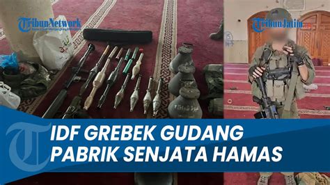 Idf Grebek Gudang Pabrik Senjata Hamas Temukan Berbagai Macam Senjata