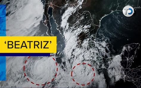 Hurac N Beatriz Qu Estados De M Xico Afectar Telediario M Xico