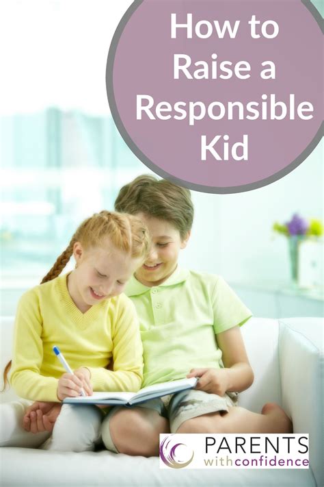 Raise A Responsible Kid With These 3 Things Parenting Parenting