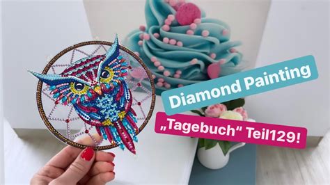 Diamond Painting Tagebuch Teil Projekt Traumf Nger Und Start