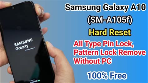 Samsung Galaxy A10 A105f Hard Reset Ll All Type Pin Lock Pattern Lock Remove Without Pc 100