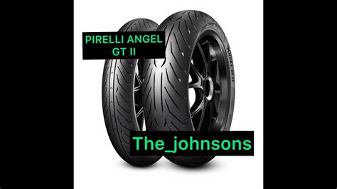 Pirelli Angel Gt Ii Youtube