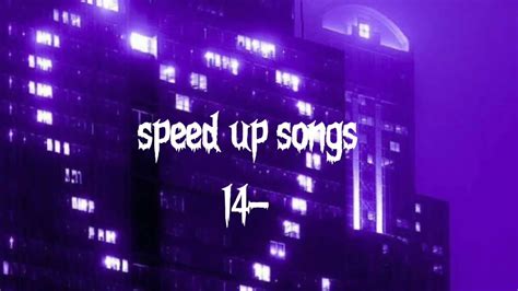 Speed Up Songs 26 Songs Youtube