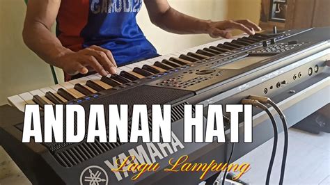 ANDANAN HATI KARAOKE LAGU LAMPUNG NADA PRIA YouTube