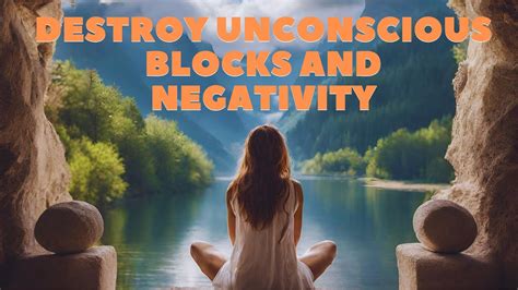 Destroy Unconscious Blocks And Negativity Hz Solfeggio Binaural