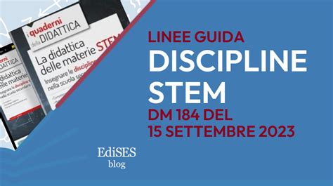 Il Dm Del Settembre E Le Linee Guida Per Le Discipline Stem