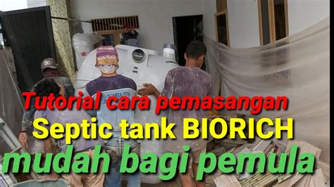 Tutorial Cara Pemasangan Septic Tank Biorich Mudah Bagi Pemula Youtube