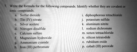 Solved Write The Formula For The Following Compounds Identify Whether They Are Covalent Or