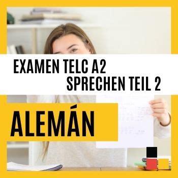 Examen Telc A Sprechen Teil Alem N Sin Tapujos