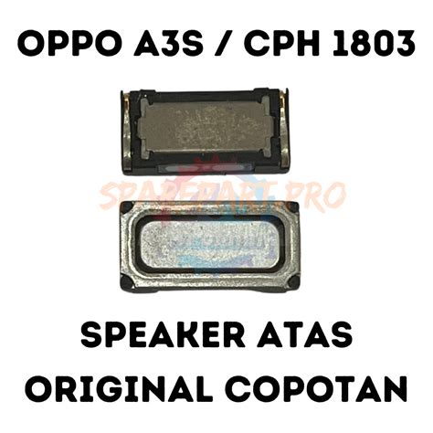 Jual SPEAKER ATAS OPPO A3S ORIGINAL COPOTAN Shopee Indonesia