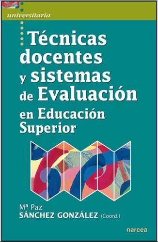 Libro Técnicas Docentes Y Sistemas Evaluac Envío gratis