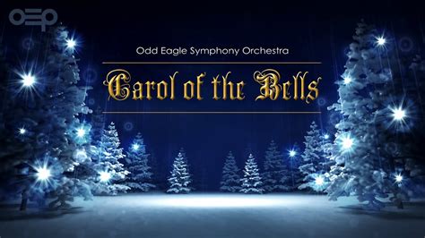 Carol Of The Bells Odd Eagle Symphony Orchestra Classical Christmas