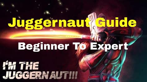 Juggernaut Immortal Guide Beginner To Expert Level Dota 2 Youtube