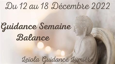 Balance Guidance Semaine Du Au D Cembre Youtube