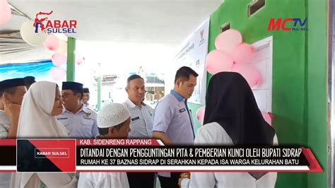 Rumah Ke Baznas Sidrap Di Serahkan Kepada Ibu Isa Warga Kelurahan