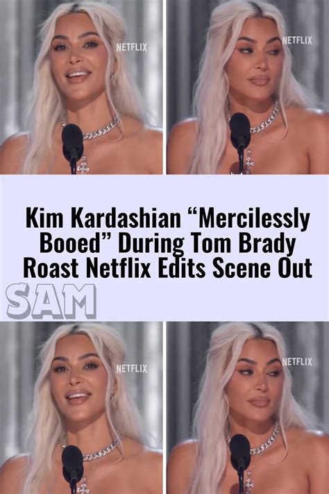 Kim Kardashian Mercilessly Booed” During Tom Brady Roast Netflix