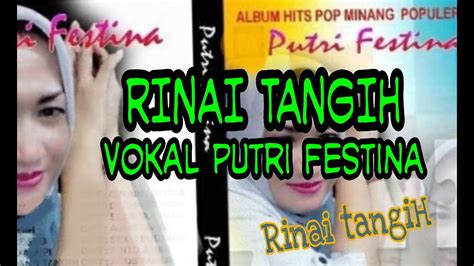 Putri Festina Lagu Minang Rinai Tangih Youtube