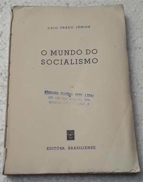 Livro O Mundo do Socialismo de Caio Prado Júnior pela Brasiliense 1962