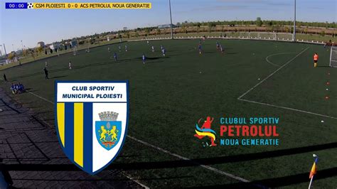 CSM Ploiesti ACS Petrolul Noua Generatie YouTube