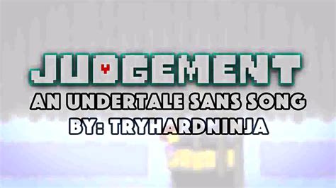 Undertale Sans Song Vietsub Judgement By Tryhardninja Youtube