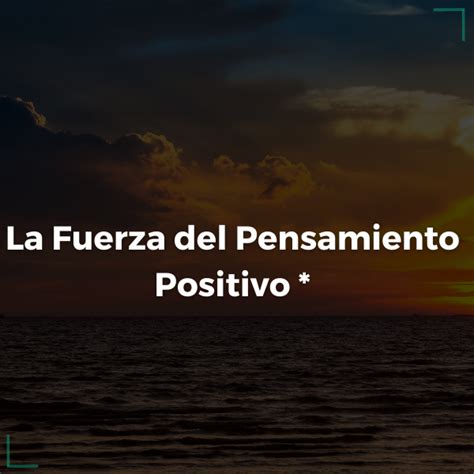 La Fuerza Del Pensamiento Positivo Digitpro Co Hotmart