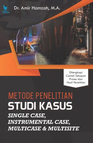 Buku Metode Penelitian Studi Kasus Single Case Instrumental Case