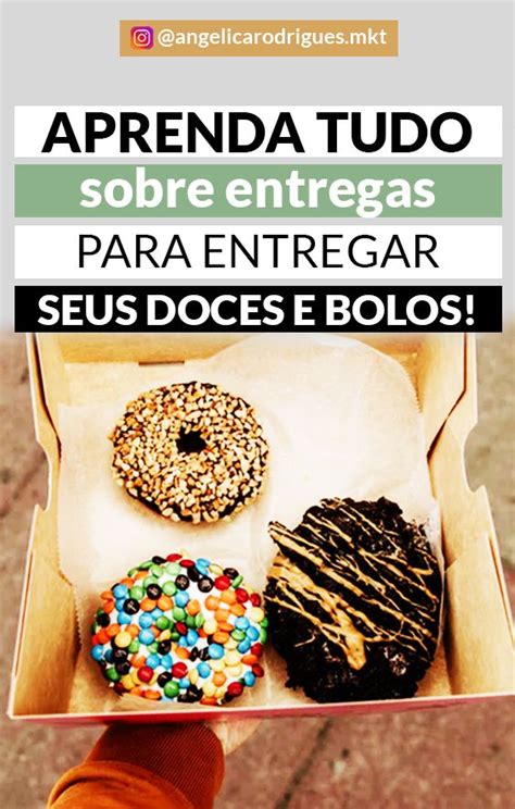 Clica No Pin E Aprenda Tudo Sobre Doces Para Entrega E Como Entregar Doces