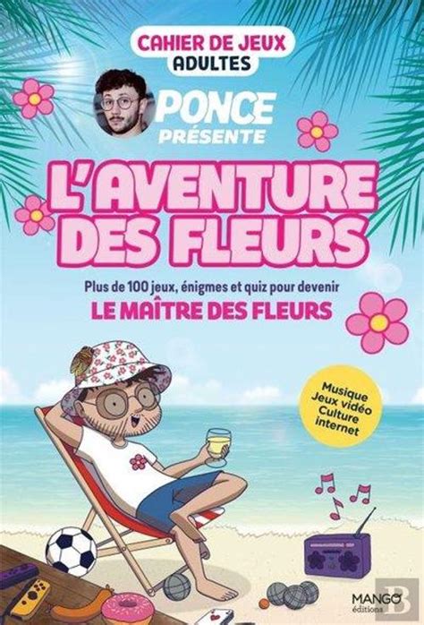 Cahier De Jeux L Aventure Des Fleurs Plus De 100 Jeux Pour S Amuser