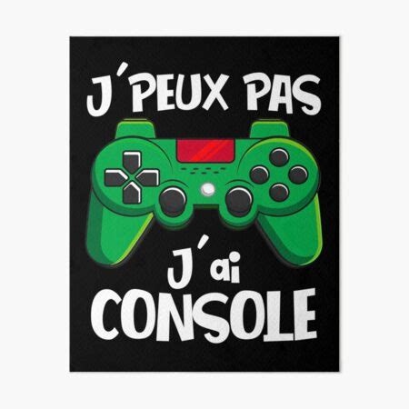 J Peux Pas J ai Console idee cadeau ado garçon Art Board Print for