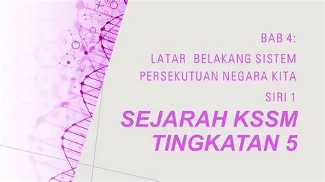 SEJARAH KSSM TINGKATAN 5 BAB 4 LATAR BELAKANG SISTEM PERSEKUTUAN