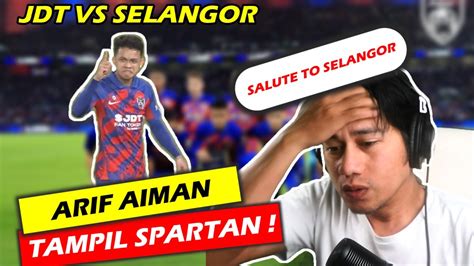 ARIF AIMAN VS SELANGOR SEMIFINAL PIALA FA MALAYSIA 2023 YouTube